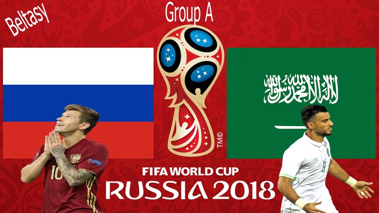 khai mạc World Cup 2018 Nga vs Ả Rập Xê Út